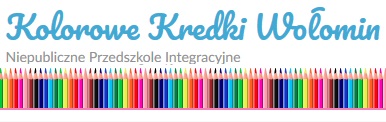 Niepubliczne przedszkole w Wołominie Odwiedź Kolorowe Kredki